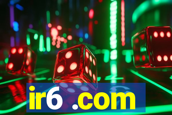 ir6 .com